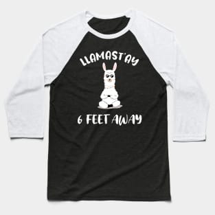 llamast'ay feet away: Humour Quote stay 6,six llama stay Baseball T-Shirt